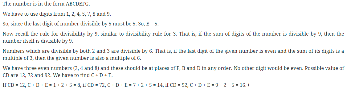 An Identity Card has the number ABCDEFG, not necessarily in that order, where each letter represents a distinct digit (1, 2, 4, 5, 7, 8, 9 only). The number is divisible by 9. After deleting the first digit from the right, the resulting number is divisible by 6. After deleting two digits from the right of original number, the resulting number is divisible by 5. After deleting three digits from the right of original number, the resulting number is divisible by 4. After deleting four digits from the right of original number, the resulting number is divisible by 3. After deleting five digits from the right of original number, the resulting number is divisible by 2. Which of the following is a possible value for the sum of the middle three digits of the number? (a) 8 (b) 9 (c) 11 (d) 12